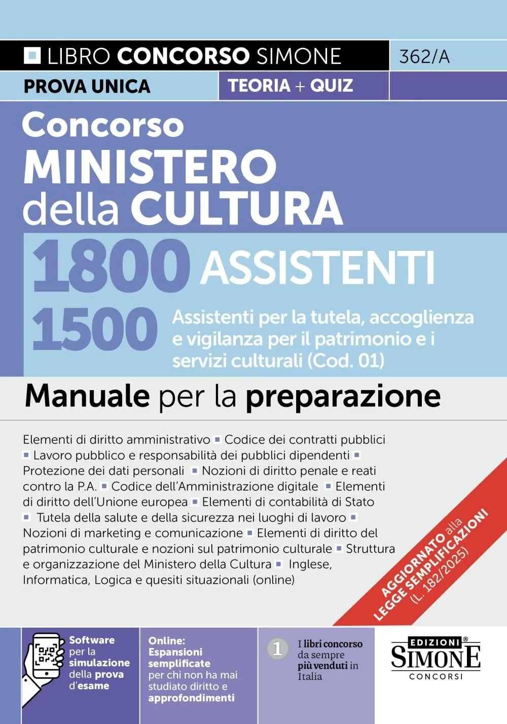 Concorso Ministero della Cultura 1800 assistenti. 1500 Assistenti per la tutela, accoglienza e vigilanza per il patrimonio e i servizi culturali (Cod. 01). Manuale. Con espansioni semplificate