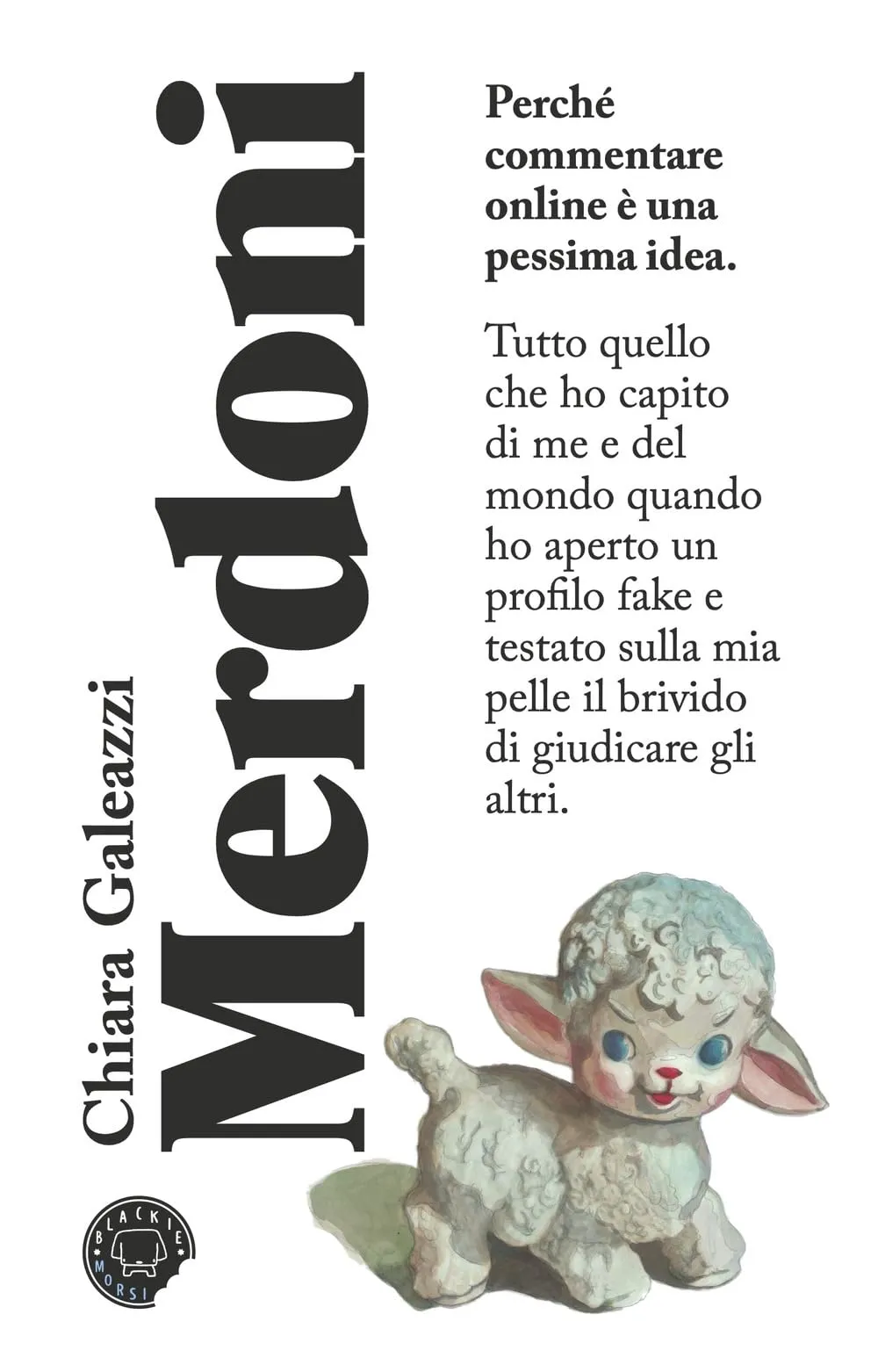 Merdoni. Perché commentare online è una pessima idea