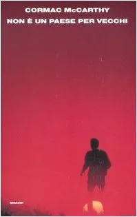 Non è un paese per vecchi - Cormac McCarthy