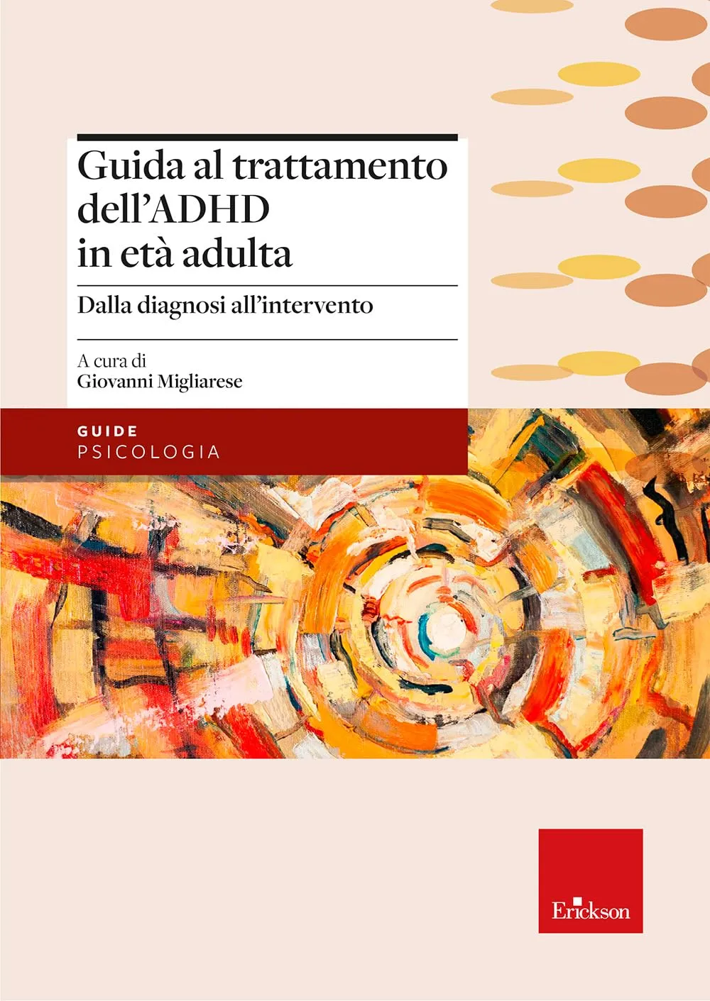 Guida al trattamento dell'ADHD in età adulta. Dalla diagnosi all'intervento non farmacologico