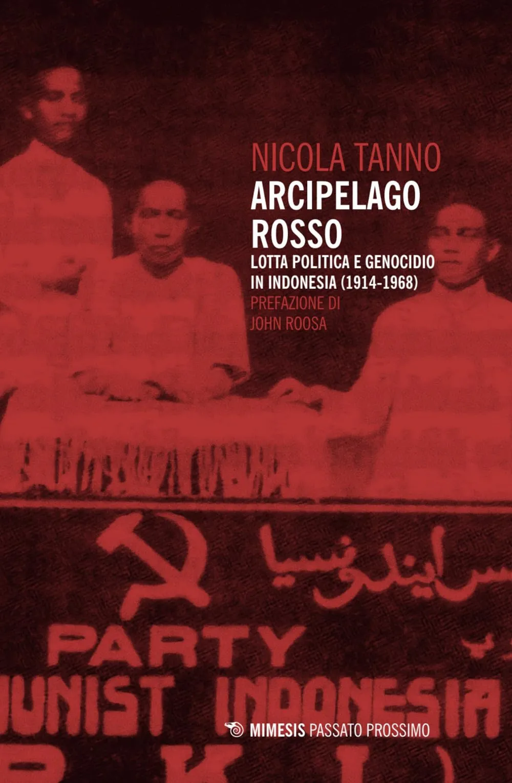 Arcipelago rosso. Lotta politica e genocidio in Indonesia (1914-1968)