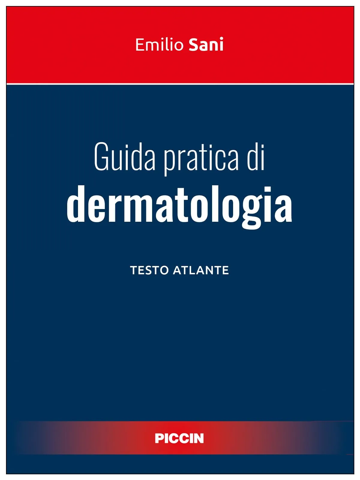 Guida pratica di dermatologia. Testo atlante