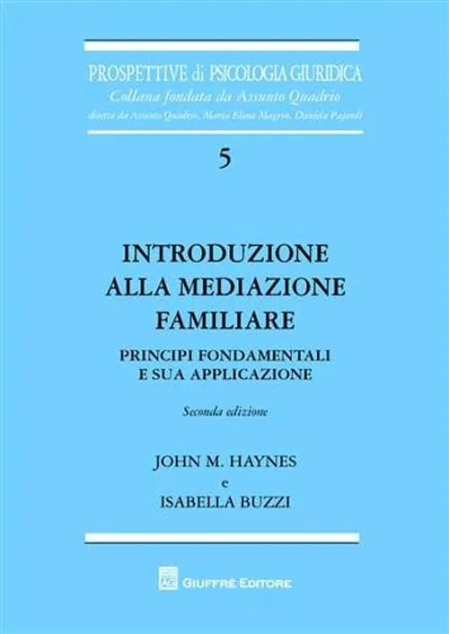 Introduzione alla mediazione familiare. Principi fondamentali e sua applicazione