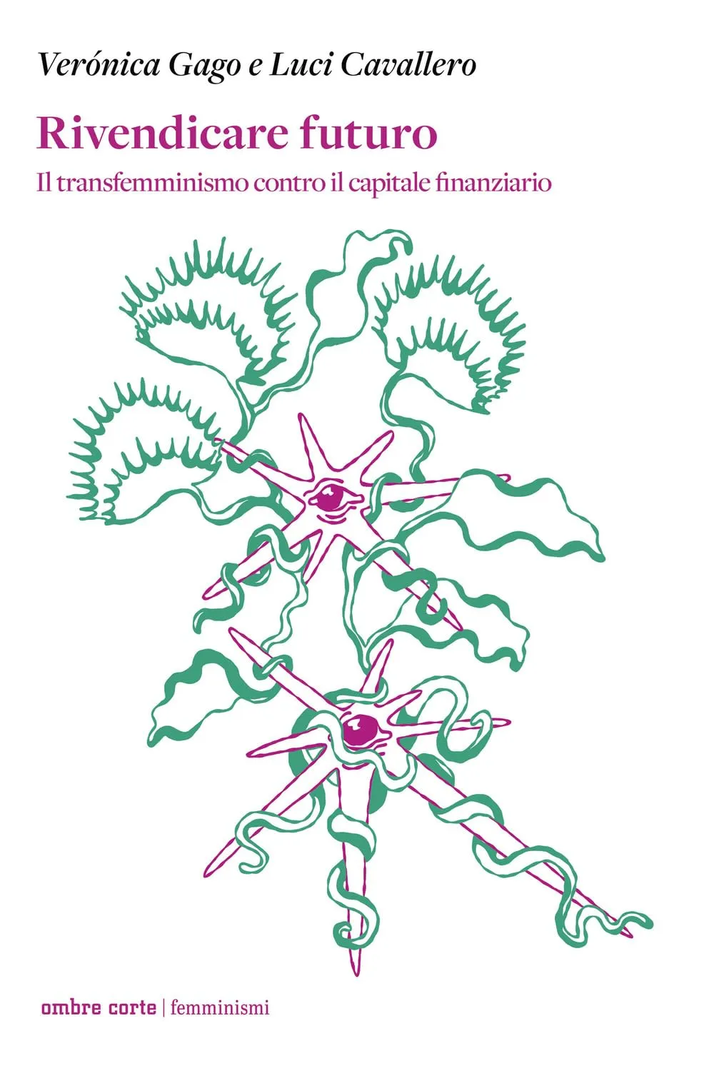 Rivendicare futuro. Il transfemminismo contro il capitale finanziario