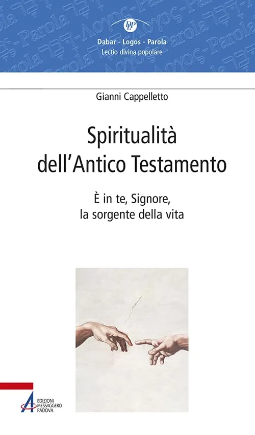 Spiritualità dell'Antico Testamento: È in te, Signore, la sorgente della vita (Sal 36,10)