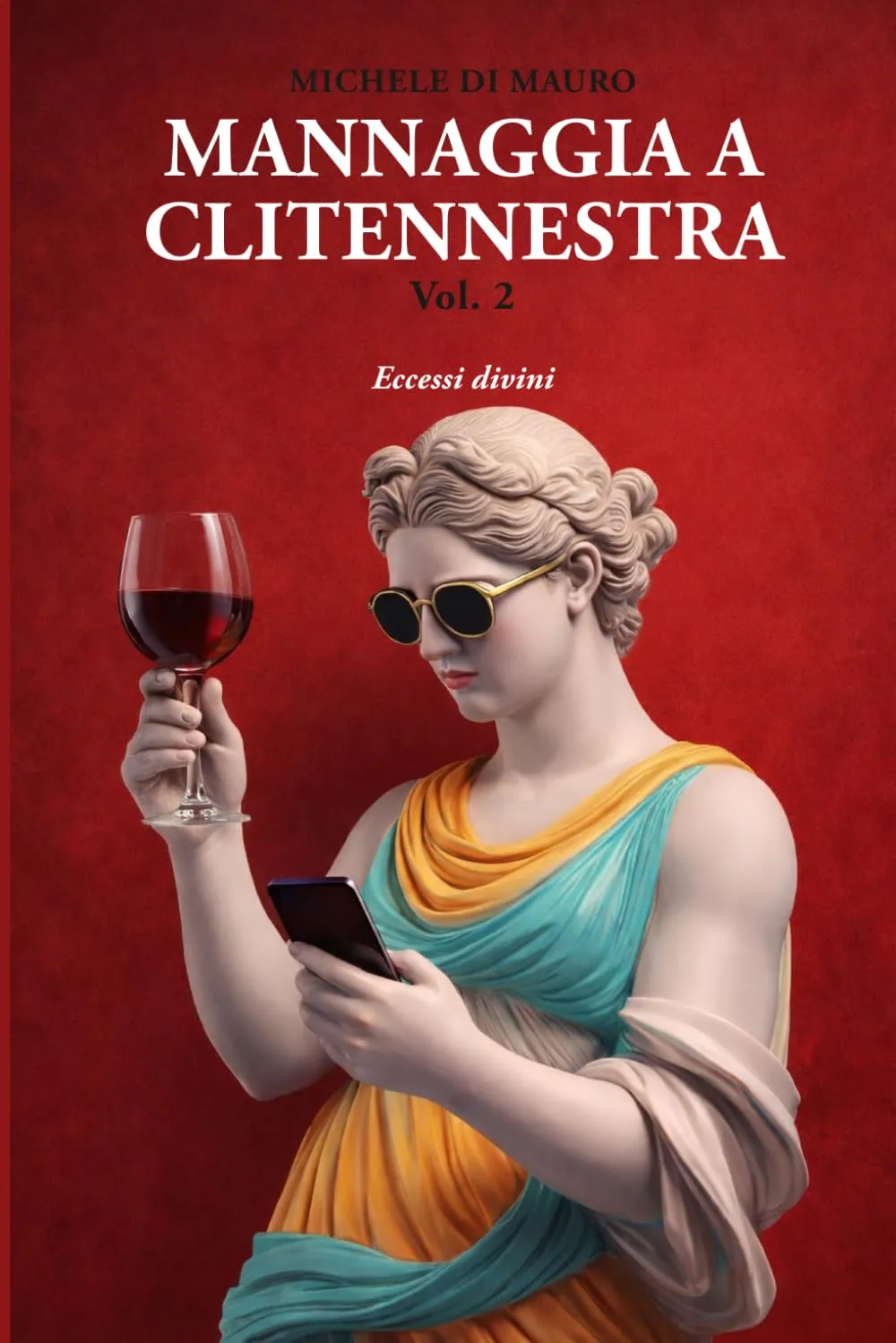 Mannaggia a Clitennestra Vol. 2: Eccessi Divini