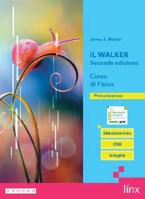 Il Walker - Corso di Fisica per il Biennio delle Scuole Superiori (Seconda Edizione)