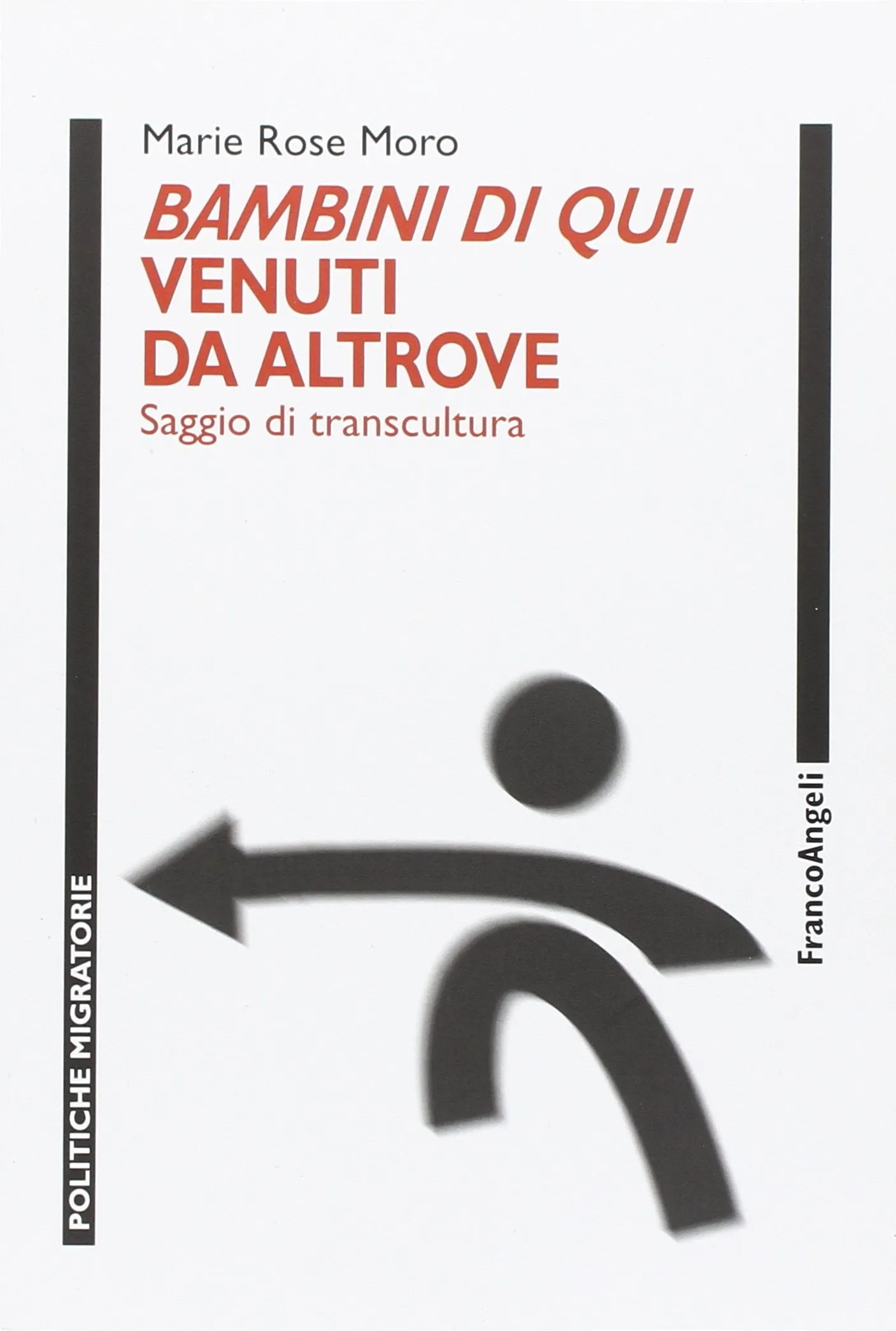 Bambini di qui venuti da altrove: Saggio di transcultura
