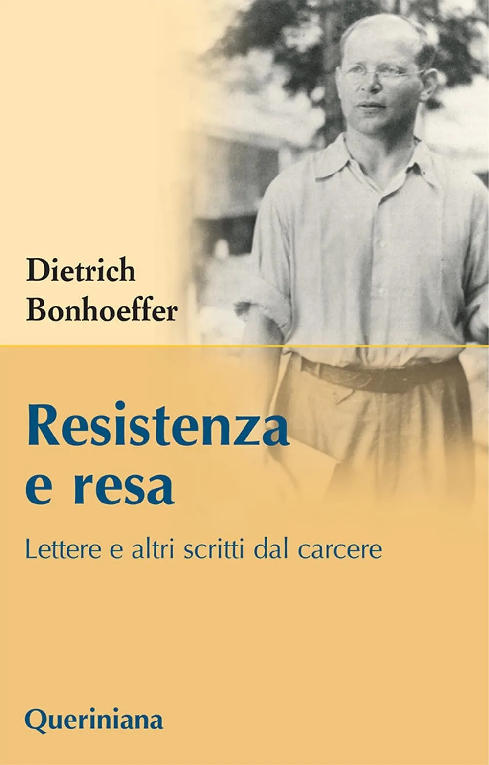 Resistenza e resa. Lettere e scritti dal carcere