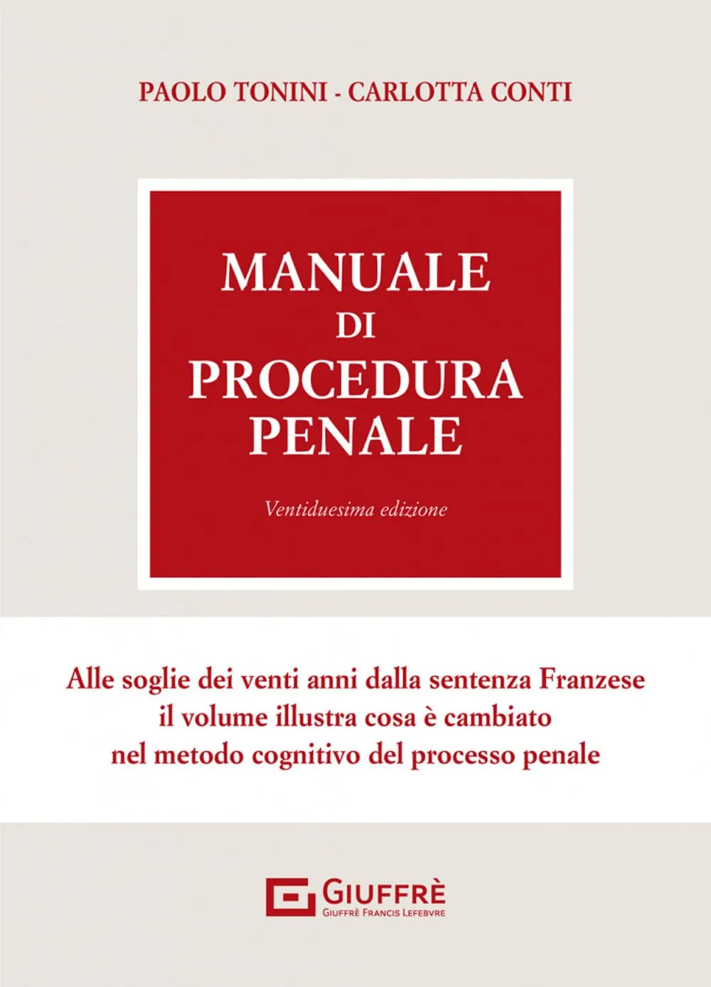 Manuale di Procedura Penale - Paolo Tonini, Carlotta Conti
