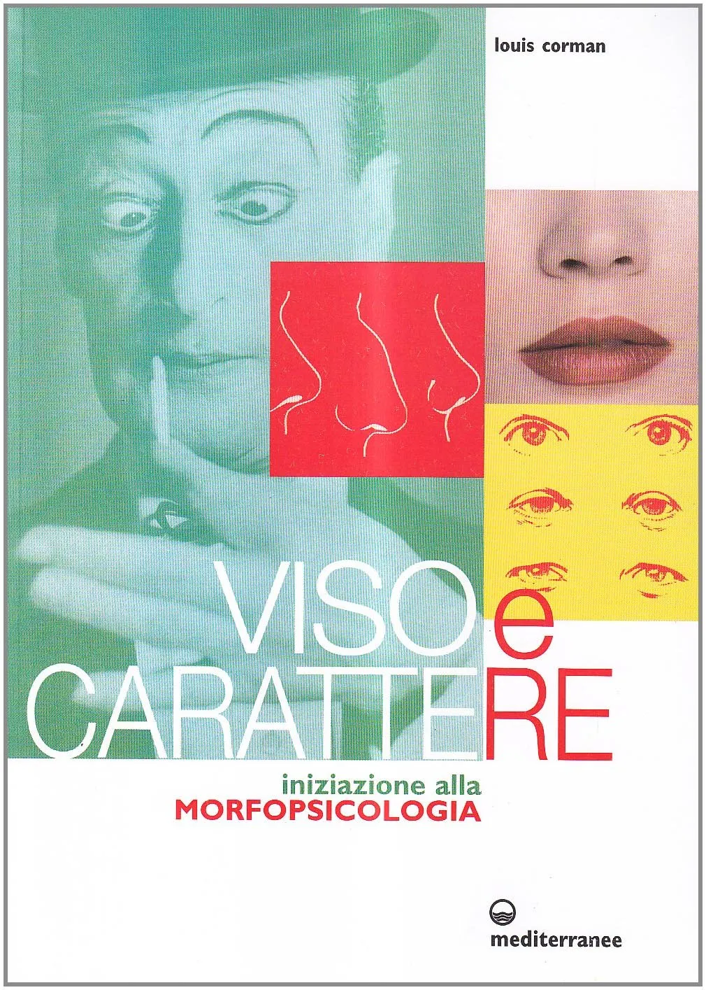 Viso e carattere. Iniziazione alla morfopsicologia