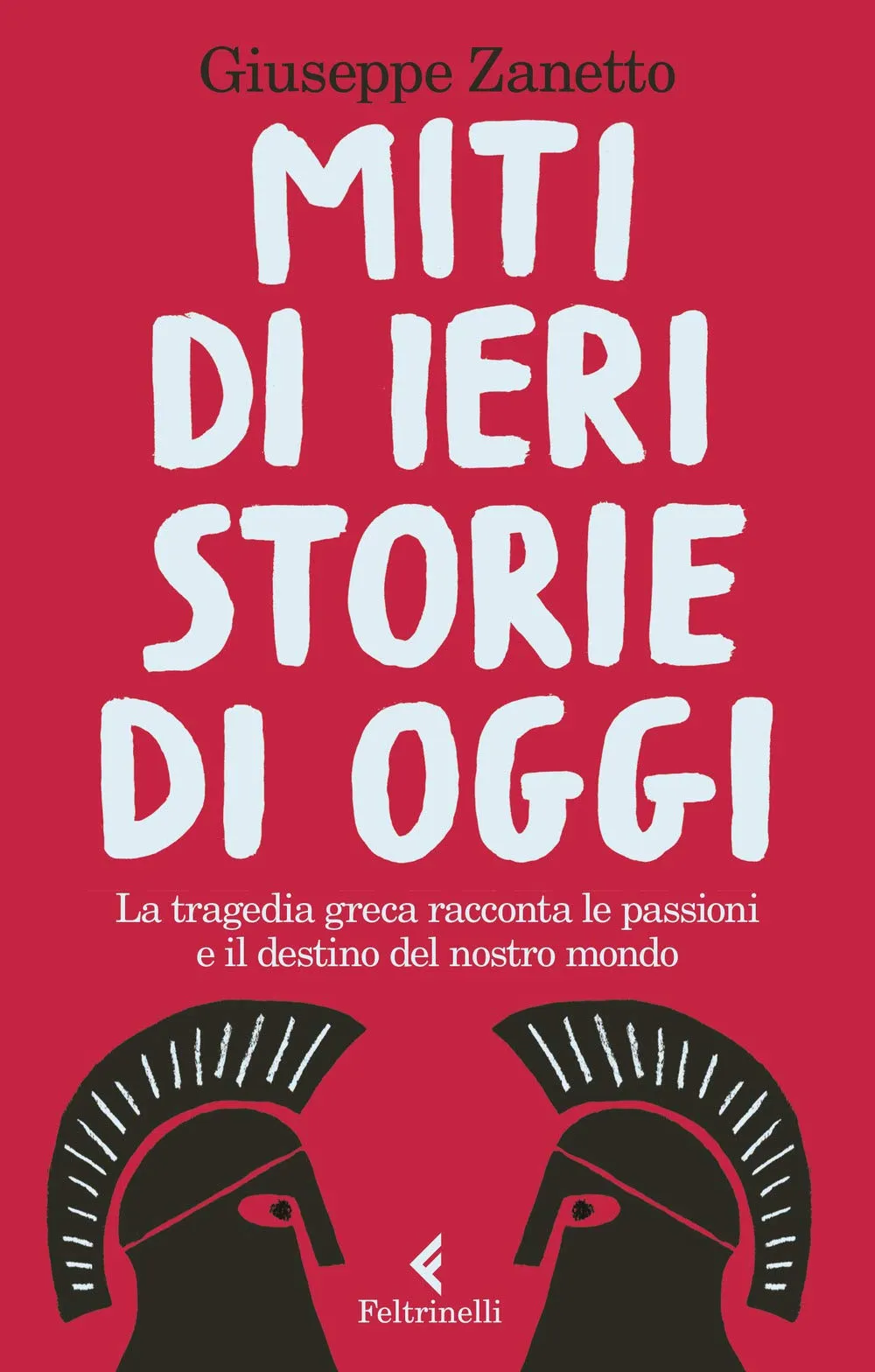 Miti di ieri storie di oggi: la tragedia greca racconta le passioni e il destino del nostro mondo