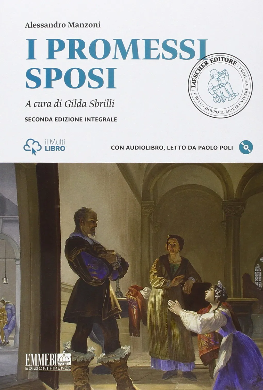 I Promessi Sposi - Edizione Loescher a cura di Gilda Sbrilli