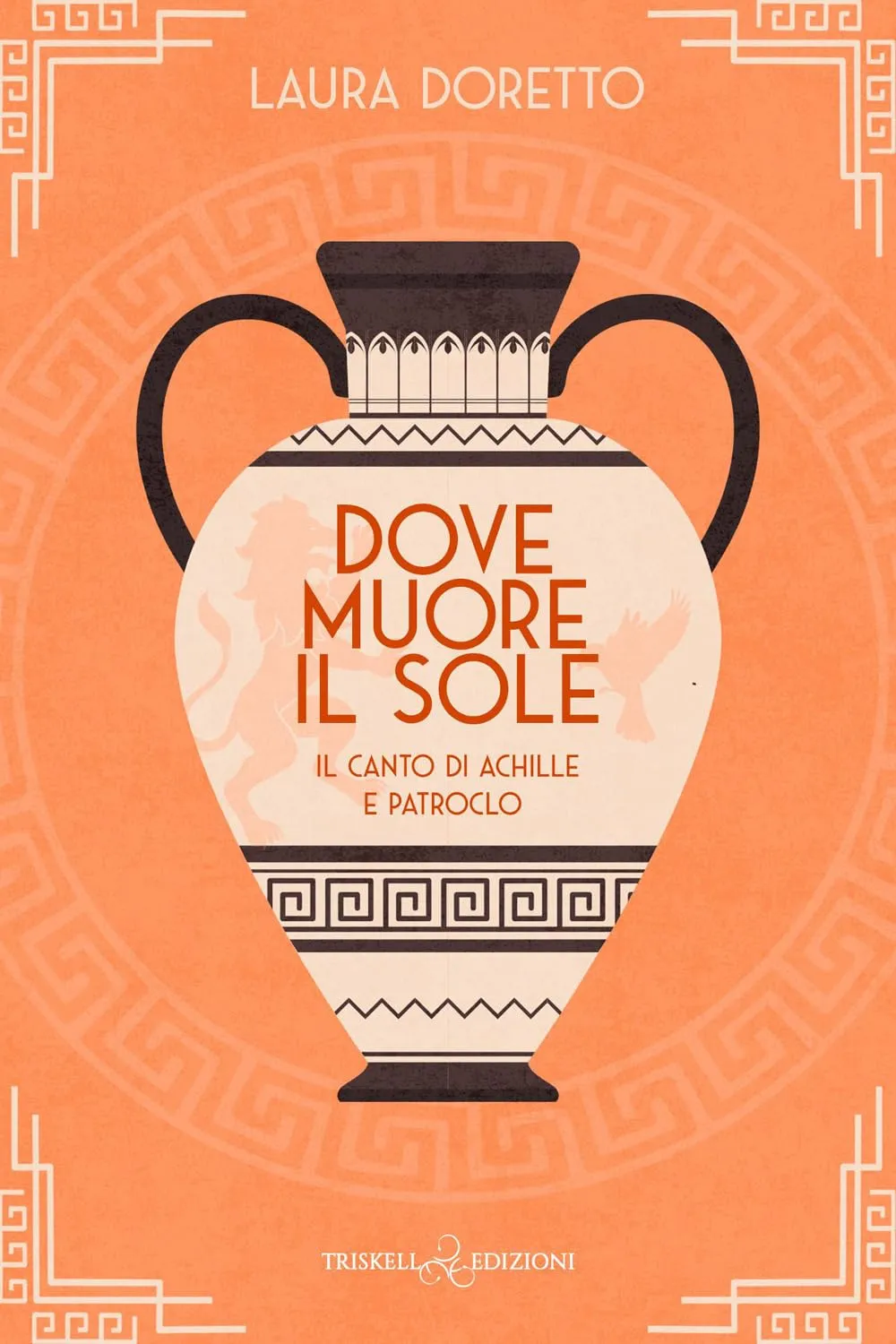 Dove muore il sole. Il canto di Achille e Patroclo