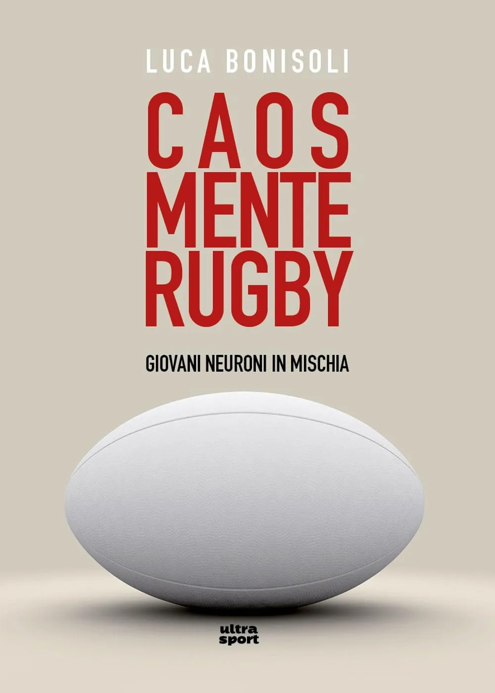 Caos, Mente, Rugby. Giovani Neuroni in Mischia