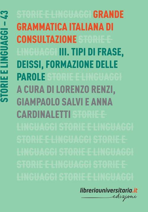 Grande Grammatica Italiana di Consultazione - Volume III