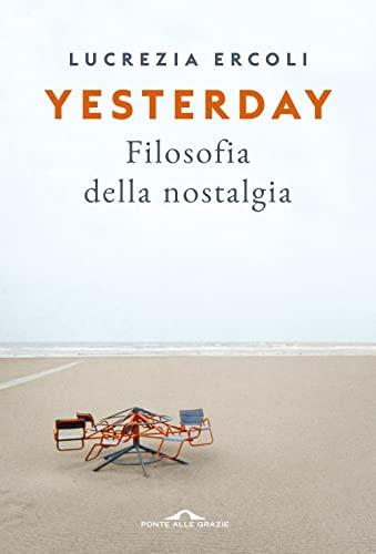 Yesterday: Filosofia della Nostalgia
