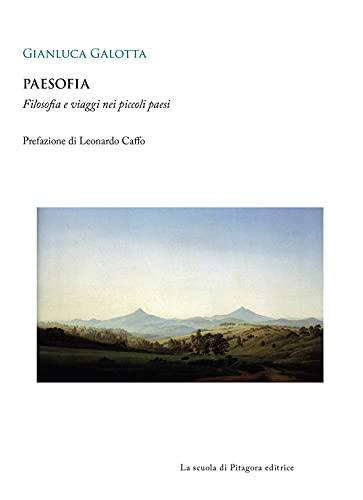 Paesofia: Filosofia e Viaggi nei Piccoli Paesi