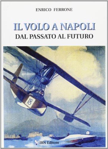 Il volo a Napoli dal passato al futuro