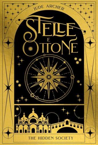 Stelle e Ottone. The Hidden Society
