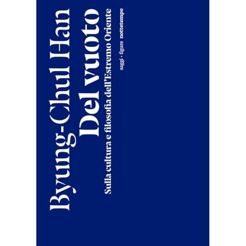 Del vuoto. Sulla cultura e filosofia dell'Estremo Oriente