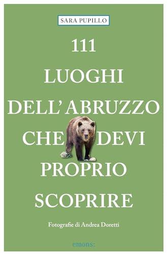 111 luoghi dell'Abruzzo che devi proprio scoprire