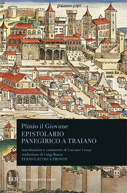 Epistolario. Panegirico a Traiano - testo latino a fronte
