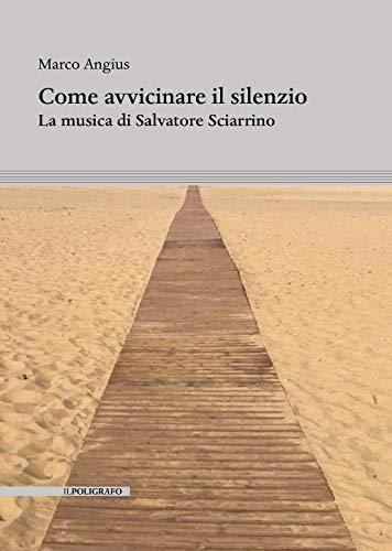 Come avvicinare il silenzio. La musica di Salvatore Sciarrino