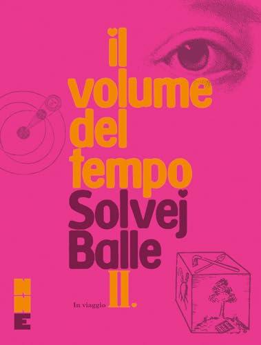 In Viaggio. Il Volume Del Tempo