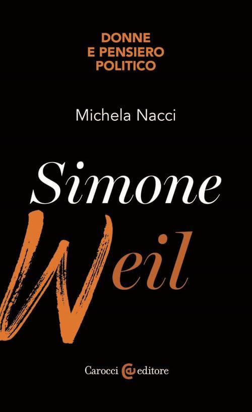 Simone Weil: Un'Intellettuale Senza Mezze Misure