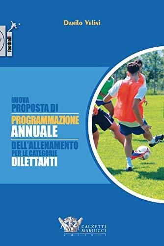 Nuova Proposta di Programmazione Annuale dell'Allenamento per le Categorie Dilettanti