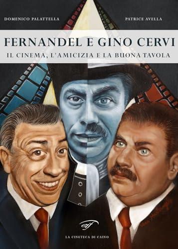 Fernandel e Gino Cervi. Il cinema, l'amicizia e la buona tavola