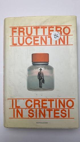 Il cretino in sintesi
