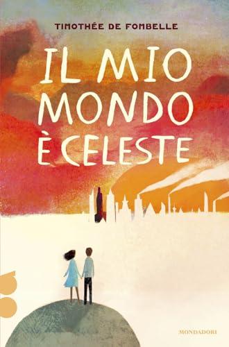 Il mio mondo è celeste. Ossigeno