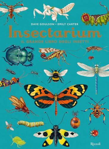 Insectarium. Il grande libro degli insetti. Ediz. a colori