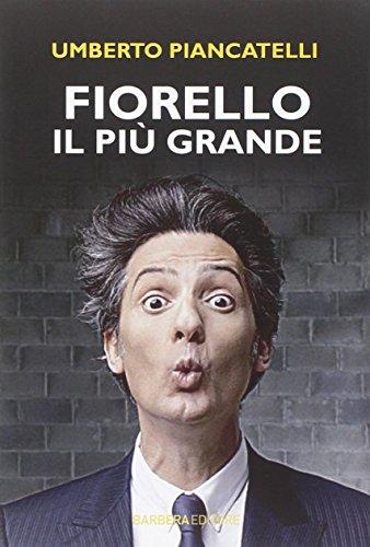 Fiorello. Il più grande