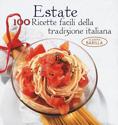 Estate. 100 ricette facili della tradizione italiana