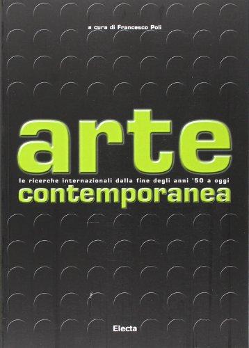 Arte contemporanea: le ricerche internazionali dalla fine degli anni '50 a oggi
