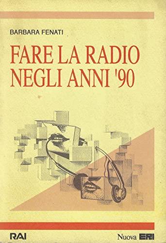 Fare la radio negli anni '90