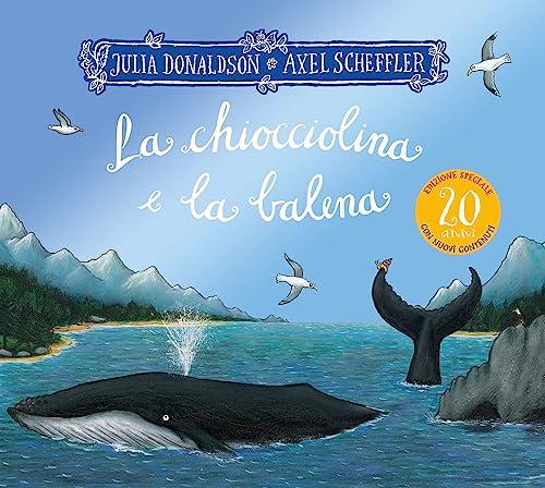 La chiocciolina e la balena. Ediz. speciale 20 anni