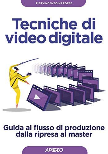 Tecniche di Video Digitale: Guida Completa al Flusso di Produzione
