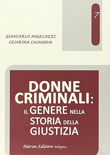 Donne Criminali: Il Genere nella Storia della Giustizia