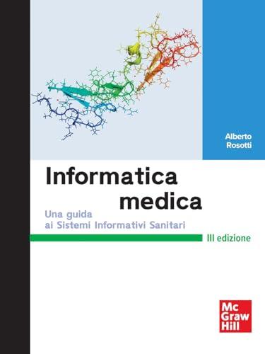 Informatica medica. Una guida ai Sistemi Informativi Sanitari
