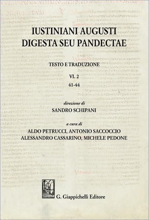 Iustiniani Augusti Digesta seu Pandectae. Testo e traduzione. 41-44 (Vol. 2)