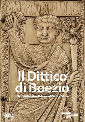 Il dittico di Boezio dall'antichità al Museo di Santa Giulia