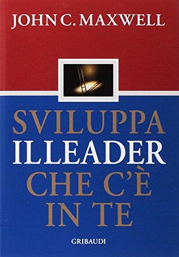 Sviluppa il leader che c'è in te
