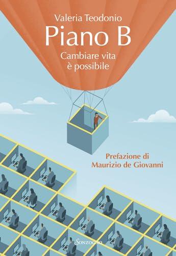 Piano B: Cambiare vita è possibile