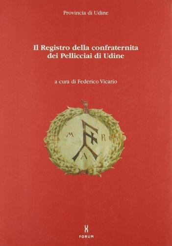 Il Registro della Confraternita dei Pelliciai di Udine