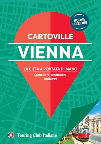 Vienna la città a portata di mano: quartieri, tendenze, indirizzi