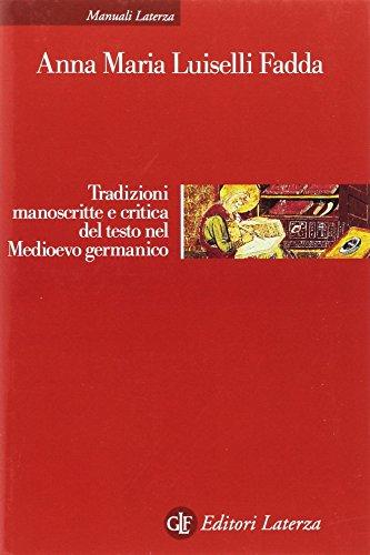 Tradizioni manoscritte e critica del testo nel Medioevo germanico